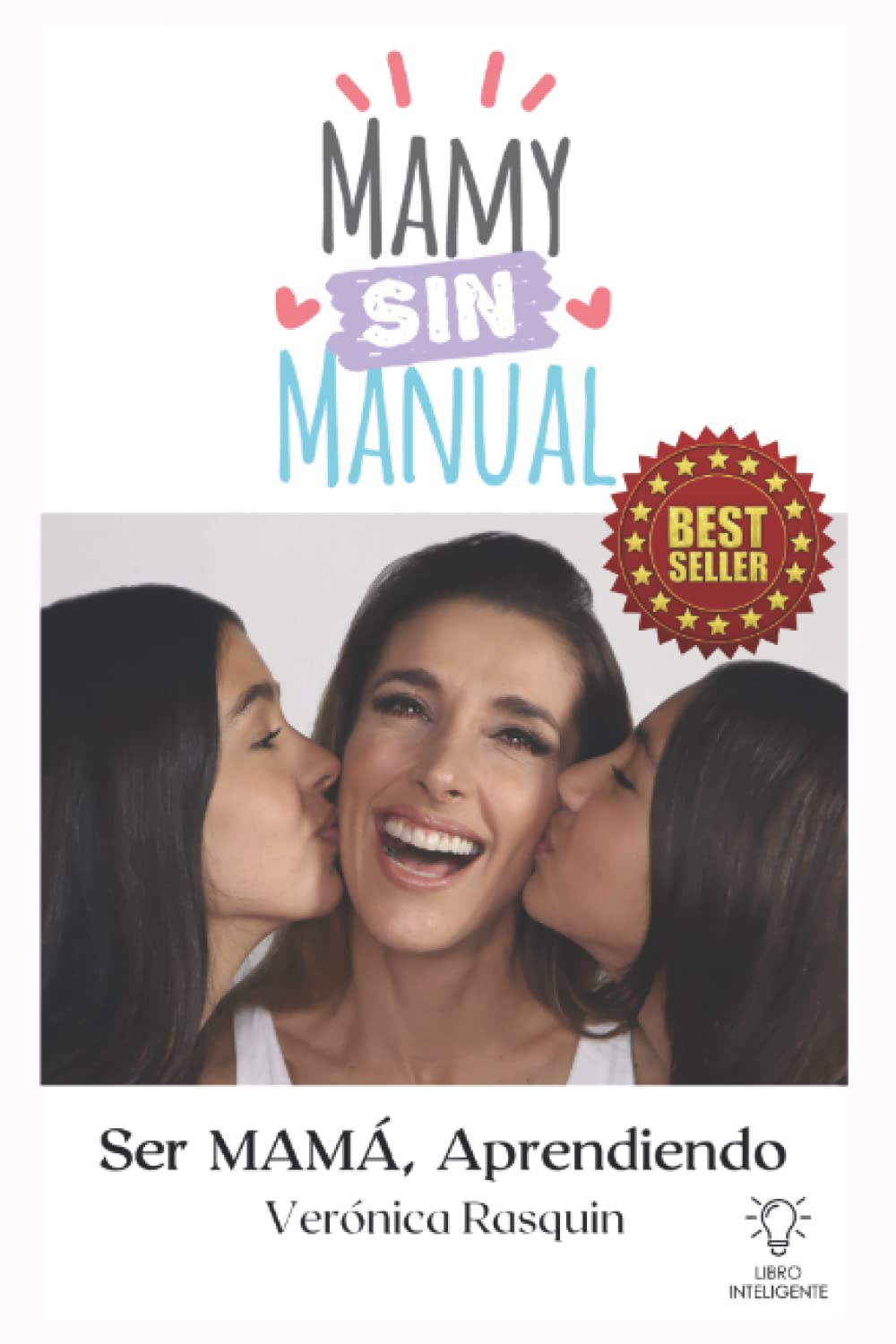 Mamy sin Manual: Ser Mamá, Aprendiendo