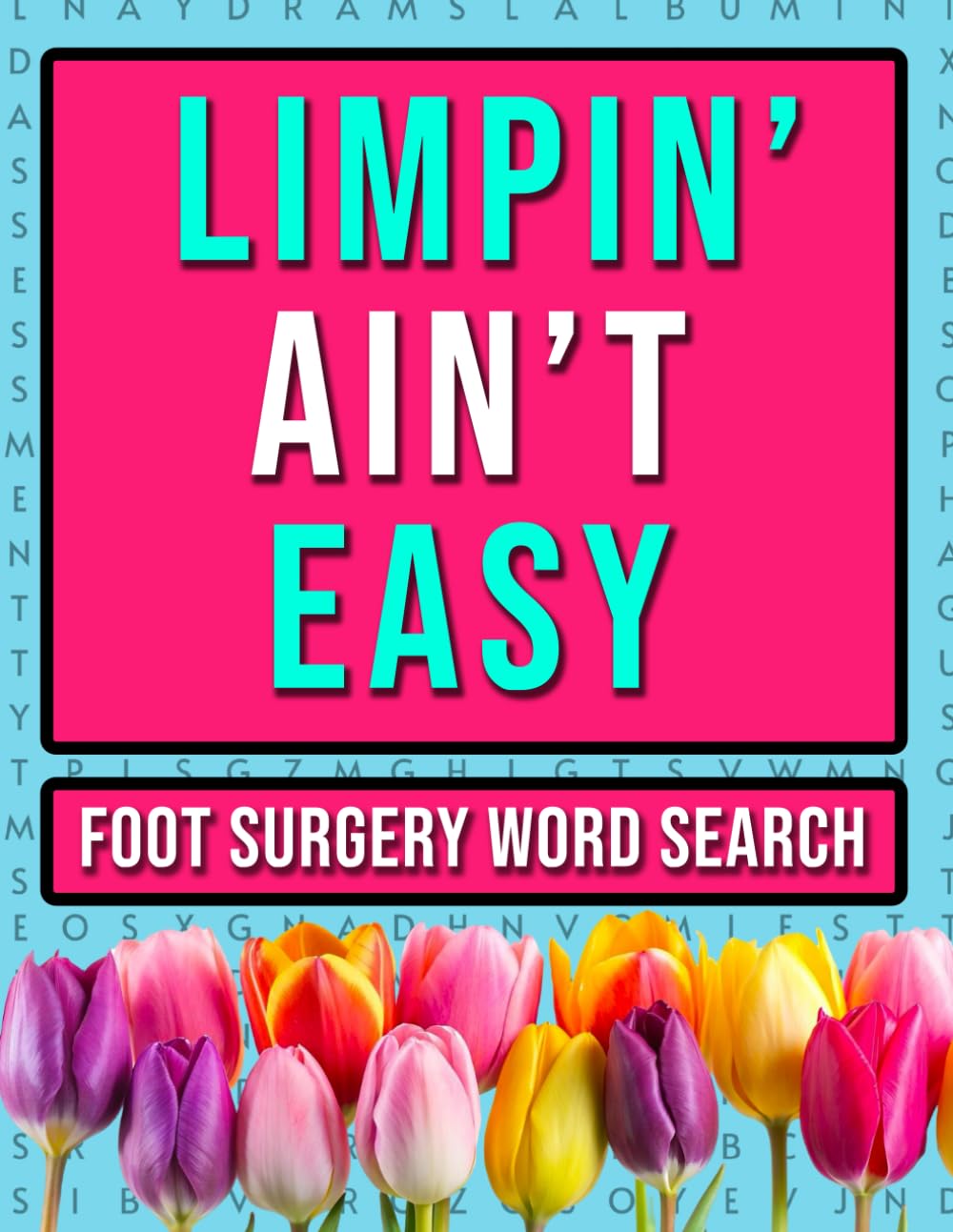 Broken Foot Surgery Word Search: Funny Post Op Recovery Puzzle Activities For Teens and Adults