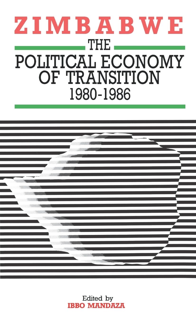 Zimbabwe: The Political Economy of Transition 1980-1986 (Codesria Book Series)