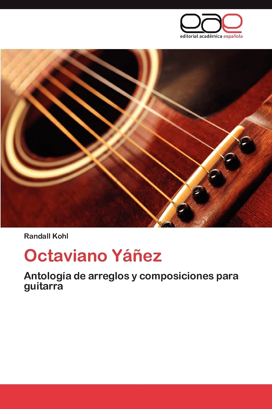 Octaviano Yáñez: Antología de arreglos y composiciones para guitarra