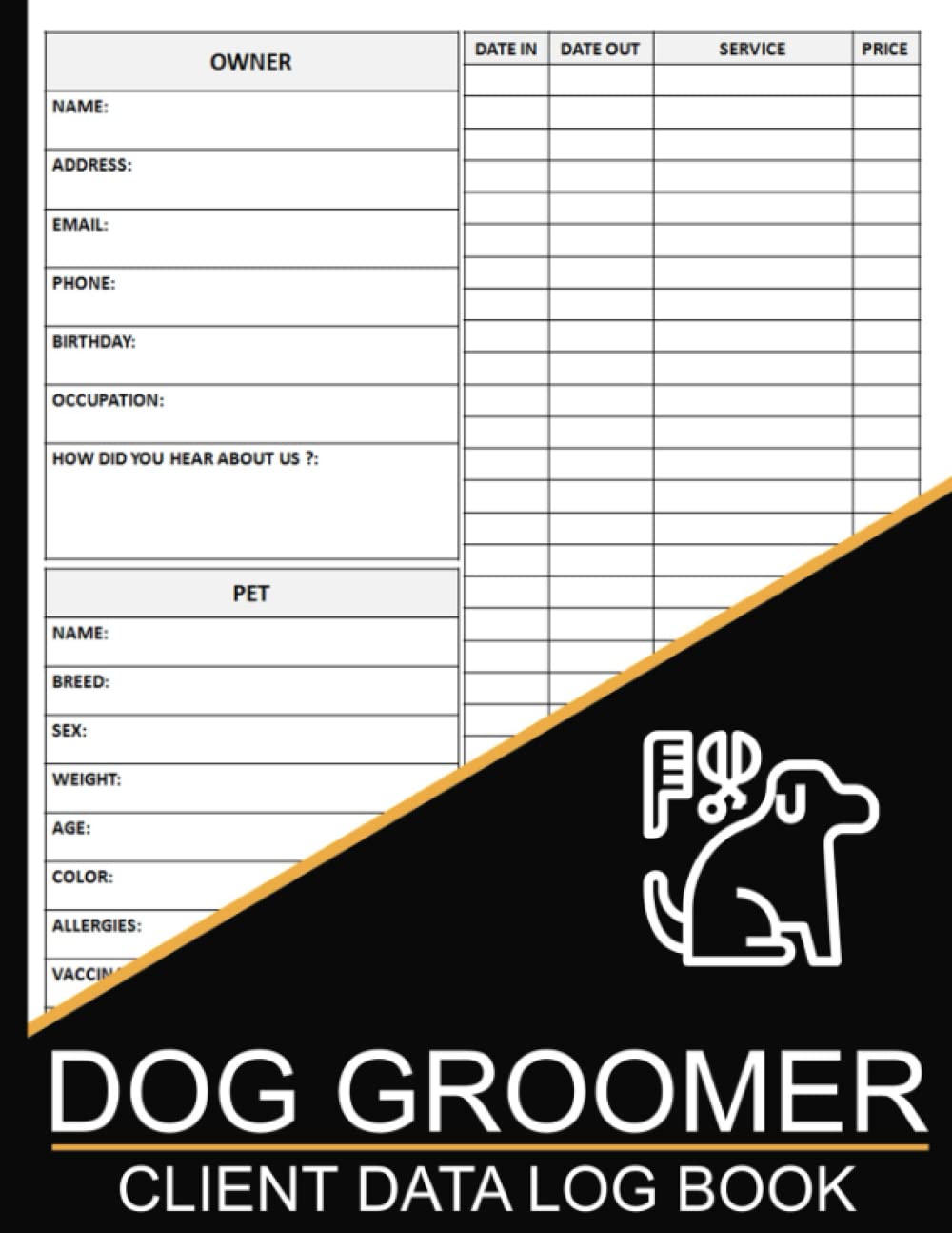 Dog Groomer Client Data Log Book: Pet Grooming Client Profile Service and Pet Information Forms, Dog Grooming Service Client Tracking book to Record Personal Customer Information.