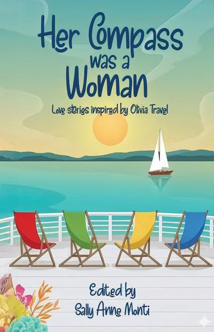Her Compass was a Woman: Love Stories Inspired By Olivia Travel
