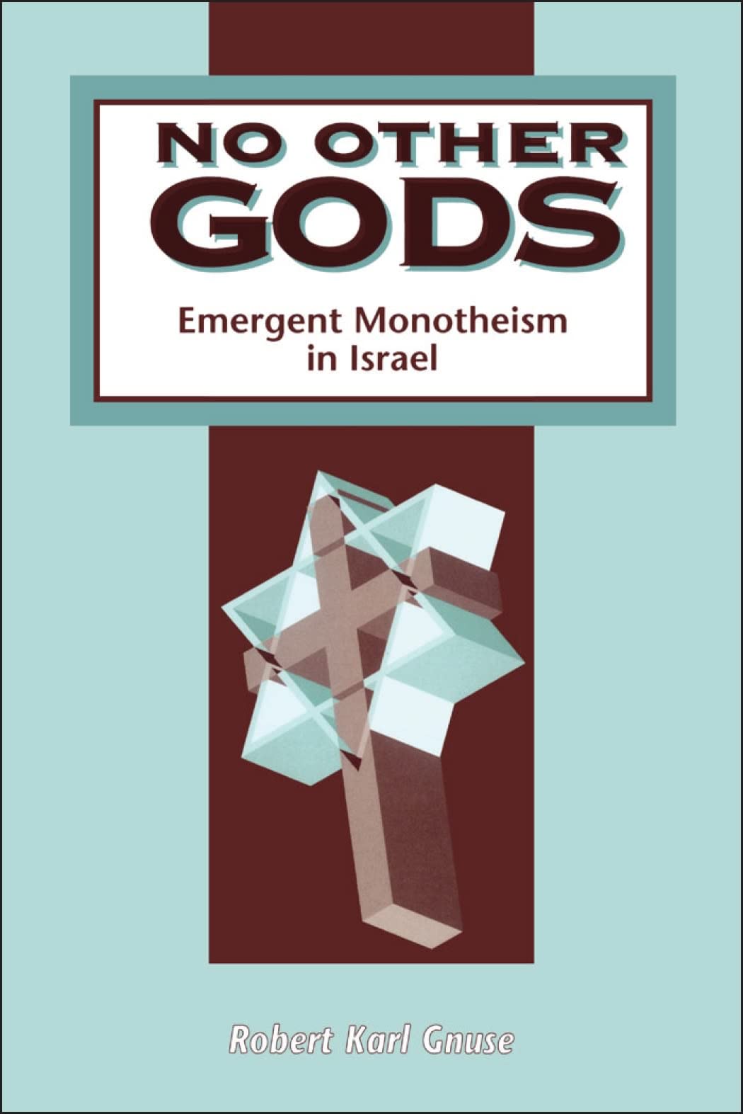 Buy No Other Gods: Emergent Monotheism in Israel — BookShops.in