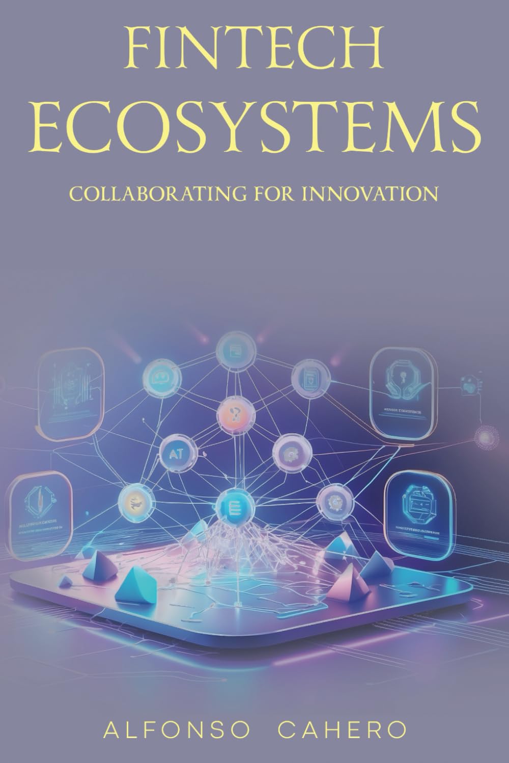 FinTech Ecosystems: Collaborating for Innovation