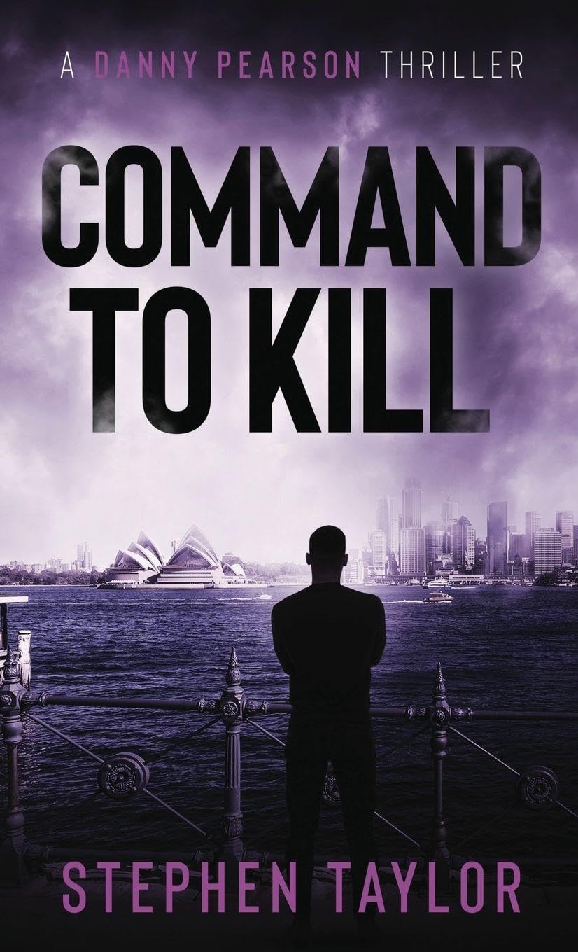 Command To Kill: 7 (The Danny Pearson Thriller Series)