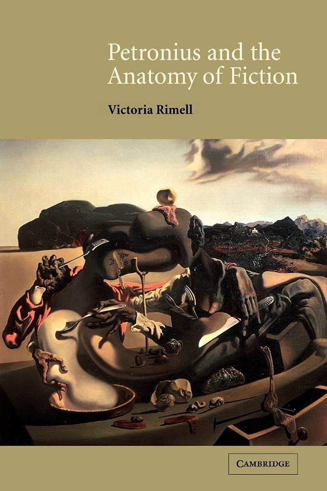 Petronius and the Anatomy of Fiction, Rimell, Victoria 9780521037013 New<-