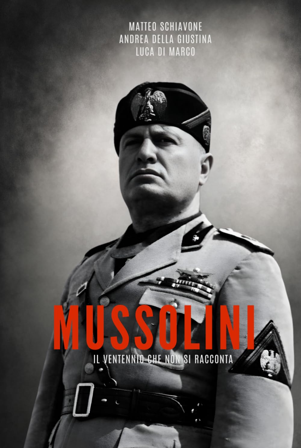 MUSSOLINI: Il Ventennio che non si racconta (I volti che hanno segnato l’Italia)