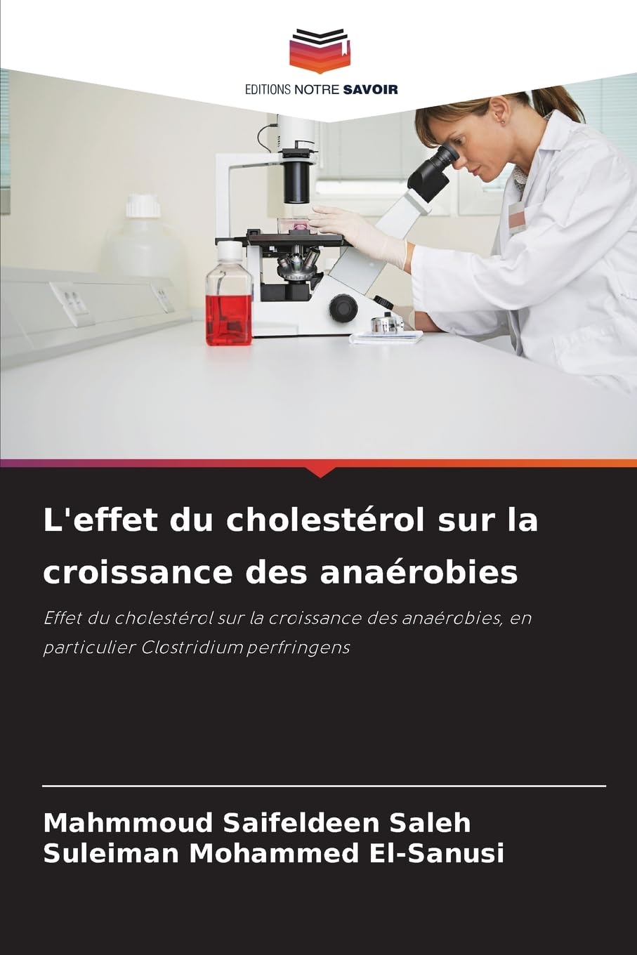 L'effet du cholestérol sur la croissance des anaérobies: Effet du cholestérol sur la croissance des anaérobies, en particulier Clostridium perfringens