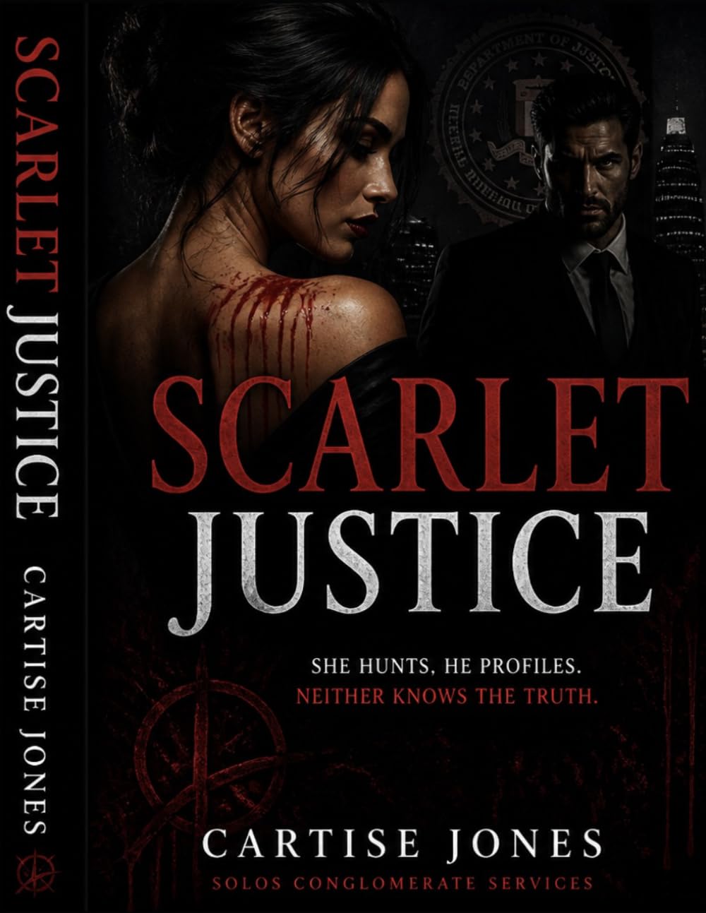 SCARLET JUSTICE: She Hunts. He Profiles. Neither Knows the Truth.