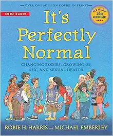 It's Perfectly Normal: Changing Bodies, Growing Up, Sex, and Sexual Health (The Family Library) book cover