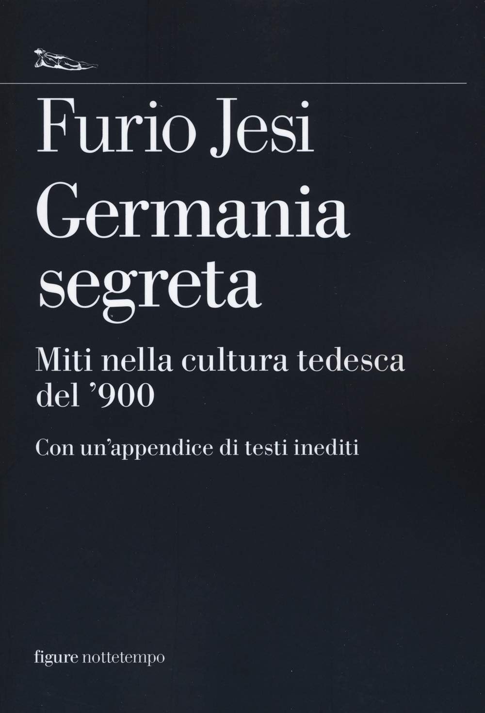 Germania Segreta. Miti Nella Cultura Tedesca Del '900 - 4