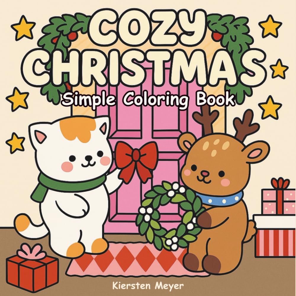 Cozy Christmas Coloring Book: Cute Holiday Animals and Festive Scenes for Simple, Relaxing Coloring