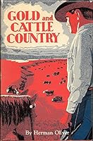 Gold and cattle country B0007GRIA2 Book Cover