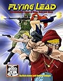  Flying Lead Modern Skirmish Rules for Guns, Guts and Glory (English Edition)