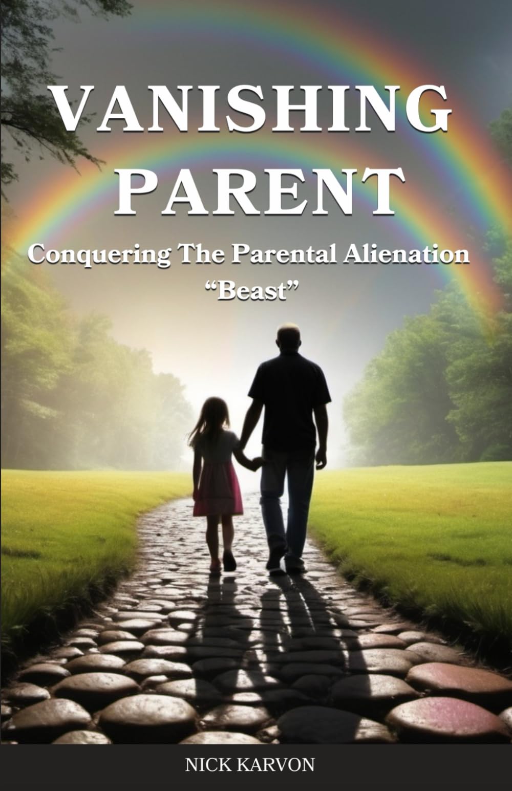 Vanishing Parent: Conquering The Parental Alienation "Beast"