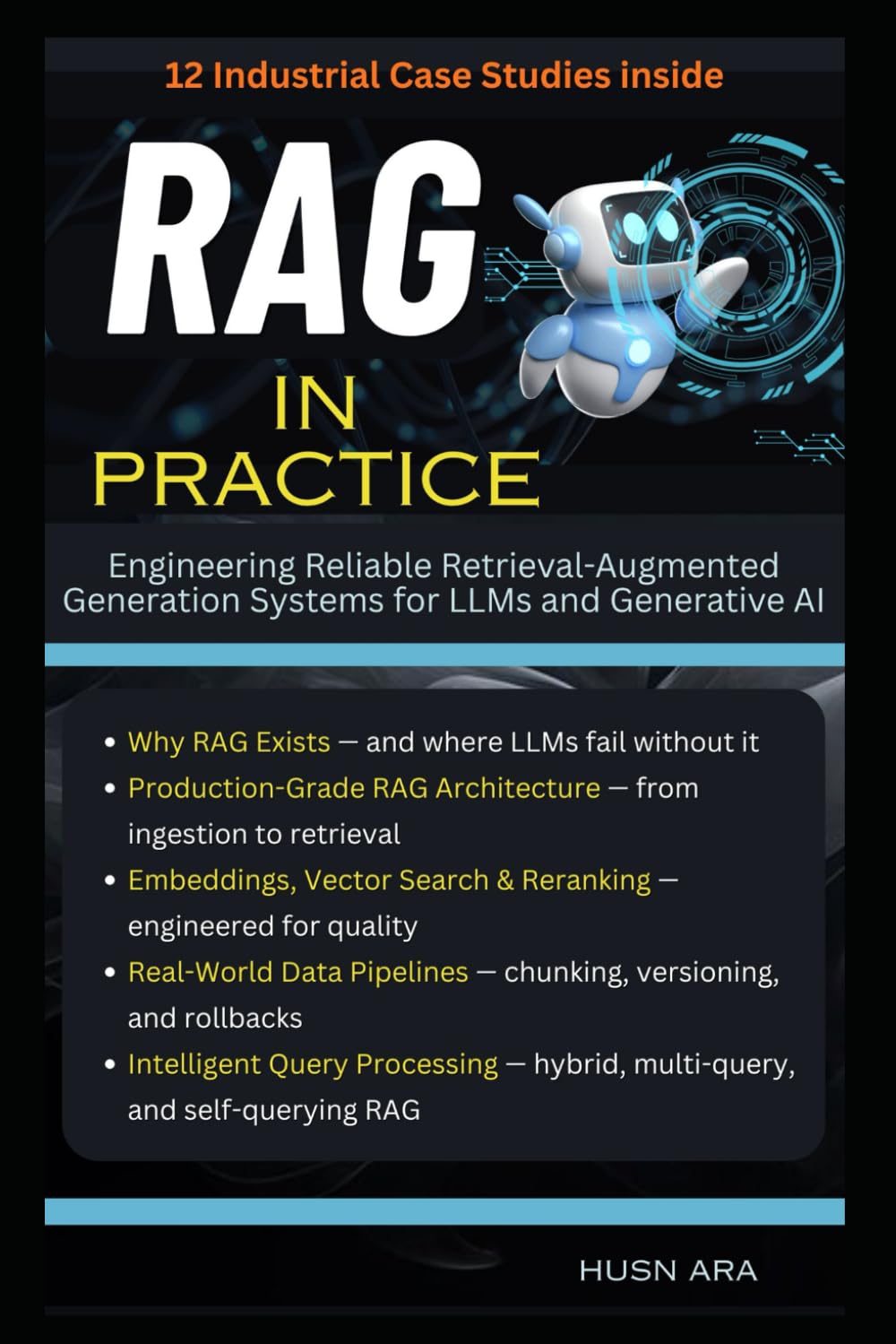 RAG in Practice: Engineering Reliable Retrieval-Augmented Generation Systems for LLMs and Generative AI