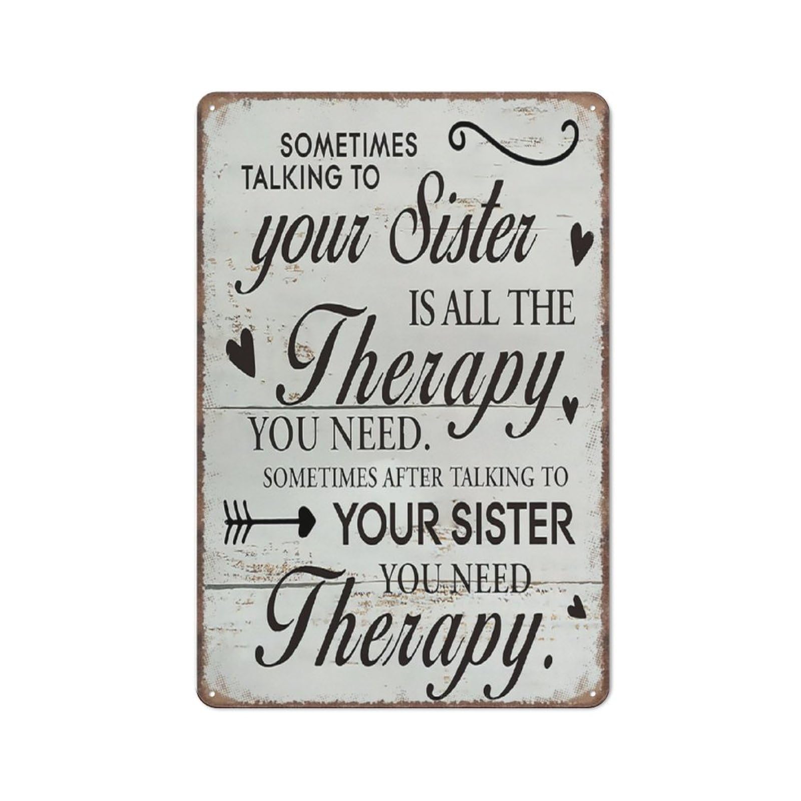Funny Sometimes Talking To Your Sister Is All The Therapy You Need Sign Funny Metal Sign Poster Wall Art For Kitchen Garden Bathroom Farm Home Coffee Decor Tin Sign,5.5X8 Inches
