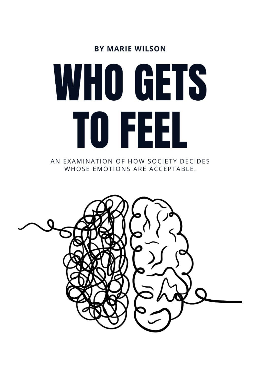 Who Gets to Feel: An examination of how society decides whose emotions are acceptable.