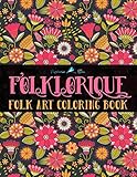 Folklorique: A Folk Art Coloring Book (Coloring Books For Grown-Ups)