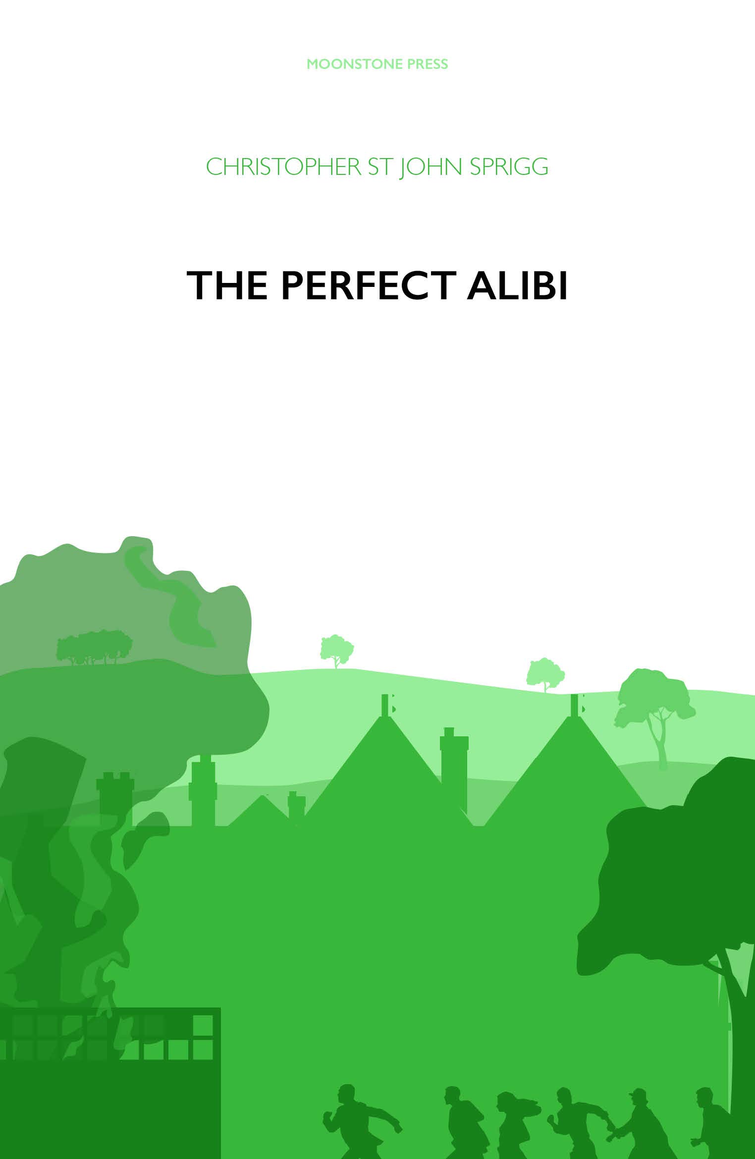 The Perfect Alibi by Christopher St John Sprigg - 9781899000036