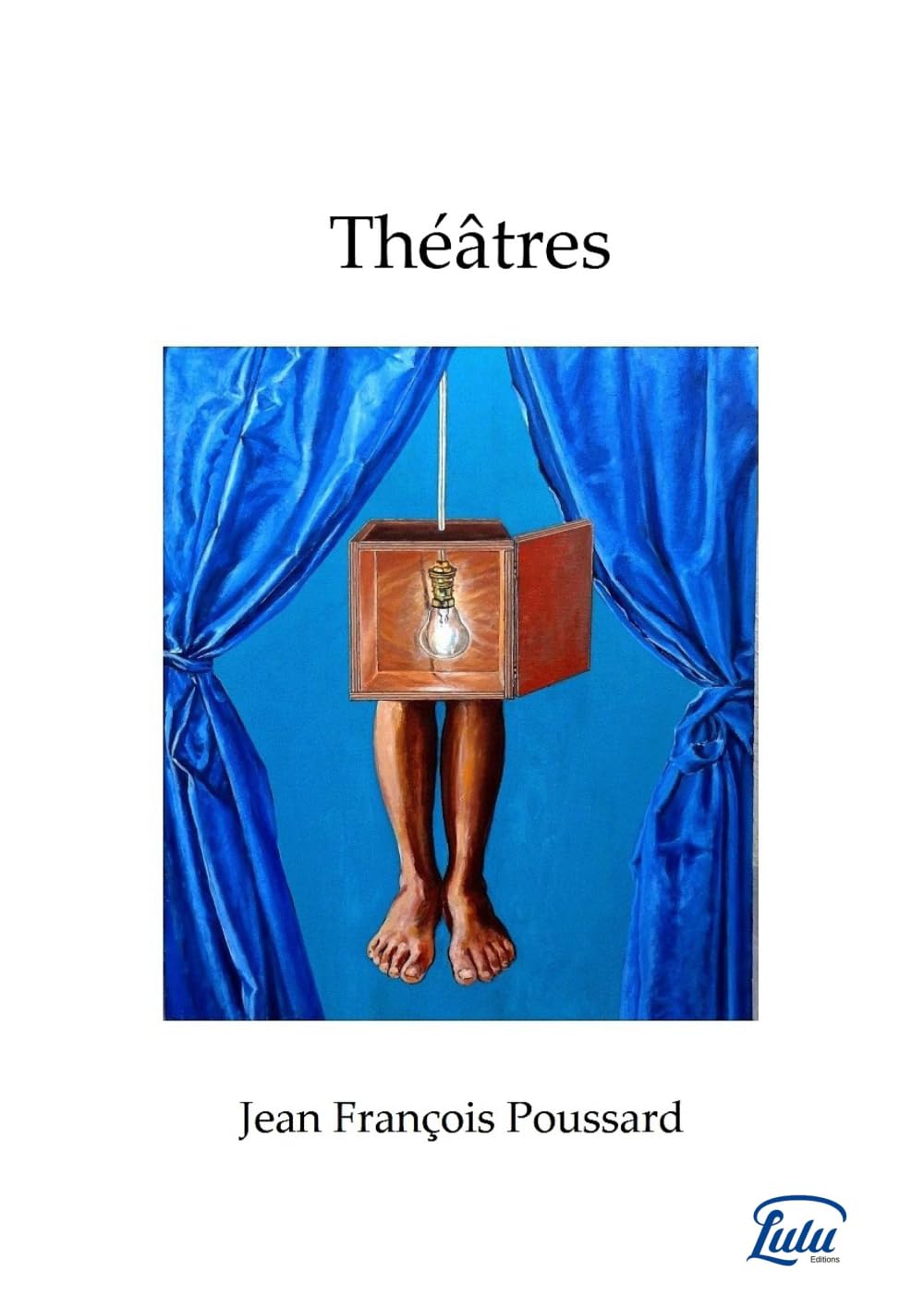 Théâtres: La scène, le saltimbanque, le cinéma.