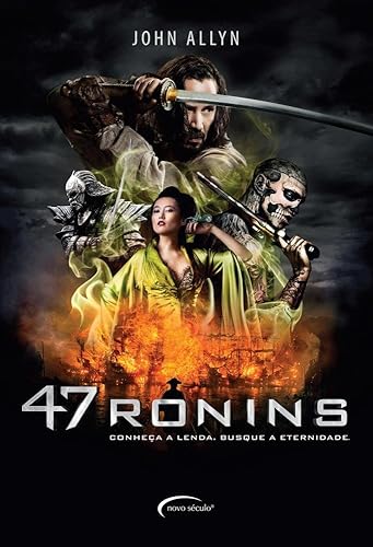 47 Ronins. Conheça a Lenda, Busque a Eternidade