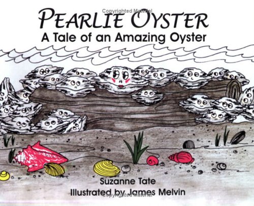 Pearlie Oyster: A Tale of an Amazing Oyster (Tell-Tale Nature Series, No. 5)