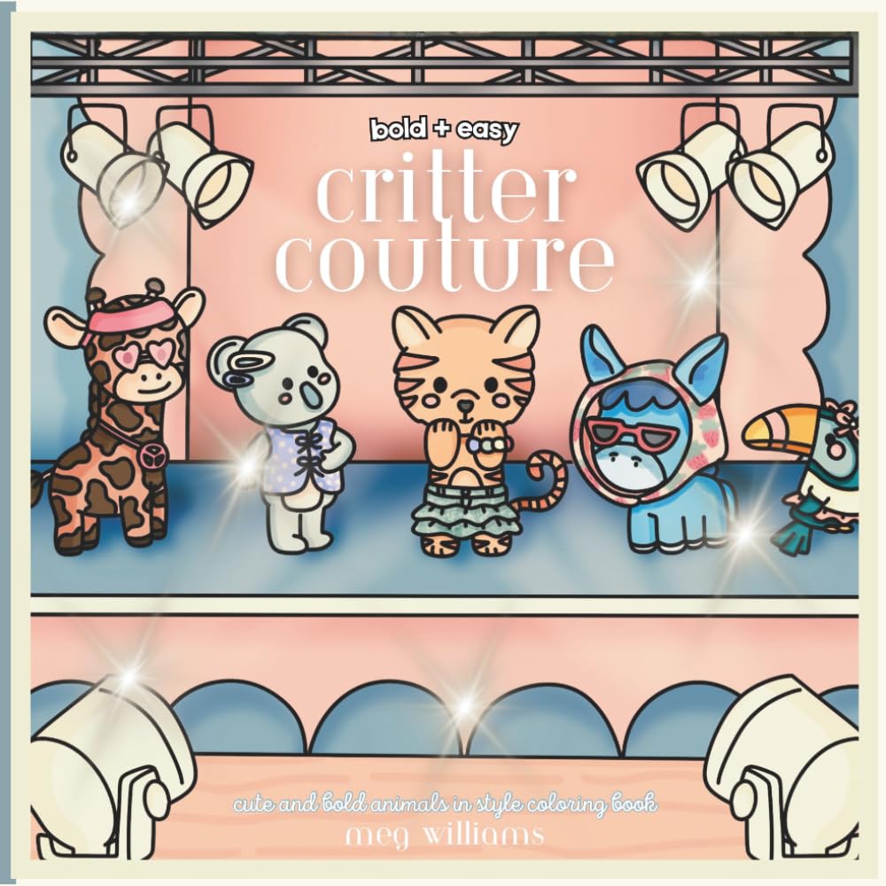 Bold and Easy Animal Coloring Book: Critter Couture – Cute Animals in Clothes