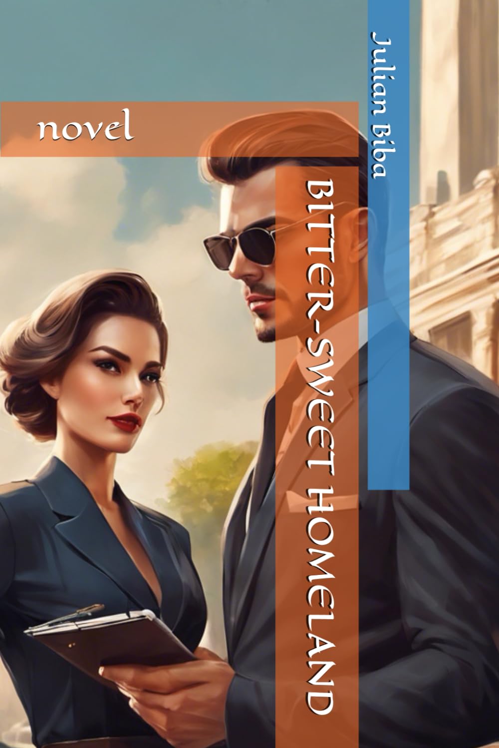 BITTER-SWEET HOMELAND: novel