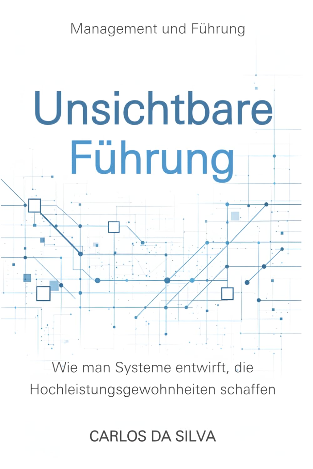 Unsichtbare Führung: Wie man Systeme entwirft, die Hochleistungsgewohnheiten schaffen