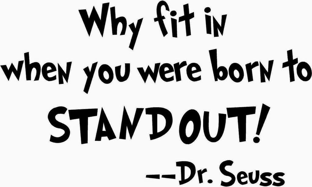 Why Fit in When Born to Stand Out Dr Seuss Motivation Decal Vinyl Sticker|Cars Trucks Walls Laptop| Black |7.5 x 4.6 in|CCI1641