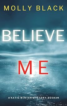 Believe Me A Katie Winter FBI Suspense Thriller-Book 4