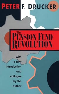 Pension Fund Revolution Peter Drucker