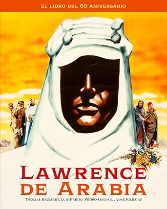 LAWRENCE DE ARABIA. EL LIBRO DEL 60 ANIVERSARIO: 00 (COLECCION ANIVERSARIOS)