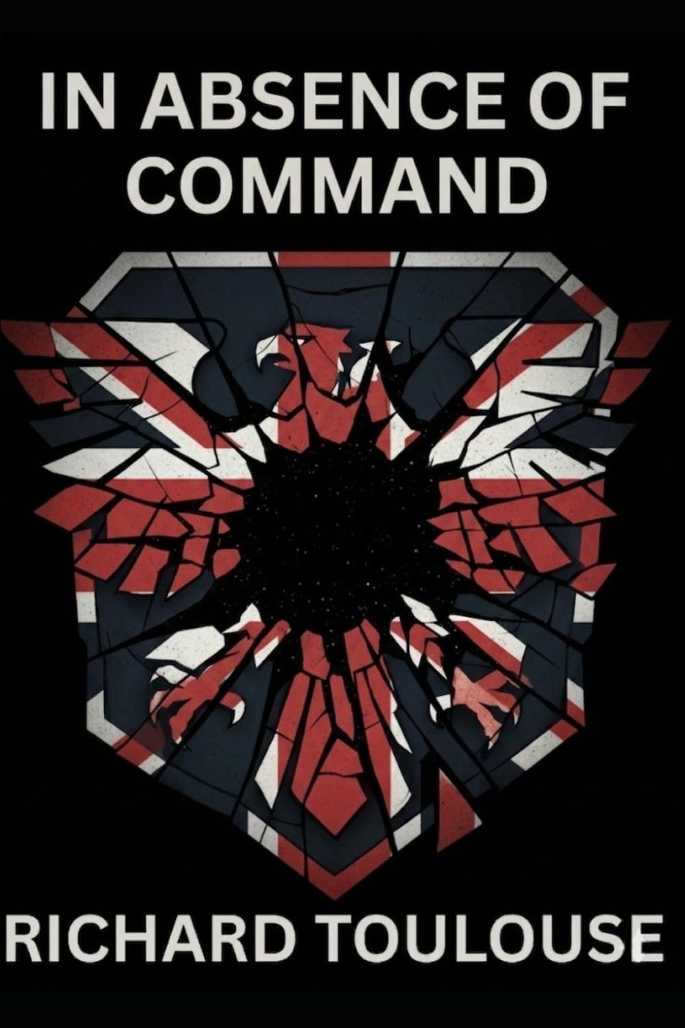 In Absence of Command: 2 (The Interplanetary Empire of Great Britain Series)