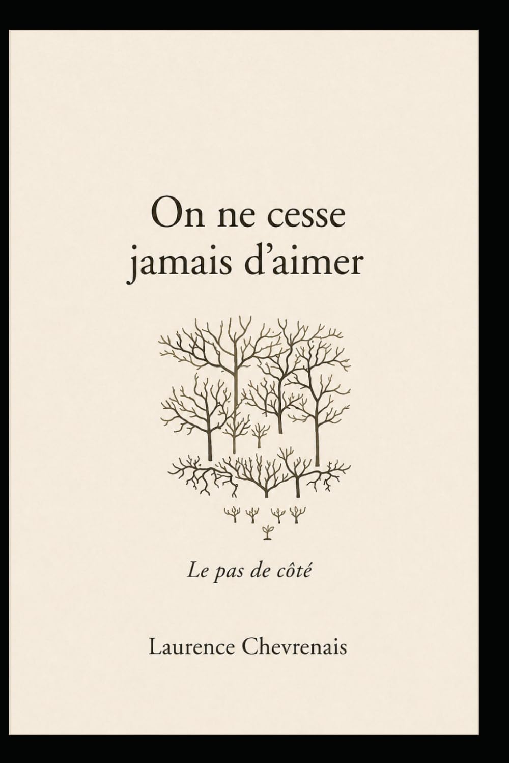 On ne cesse jamais d'aimer: Le pas de côté