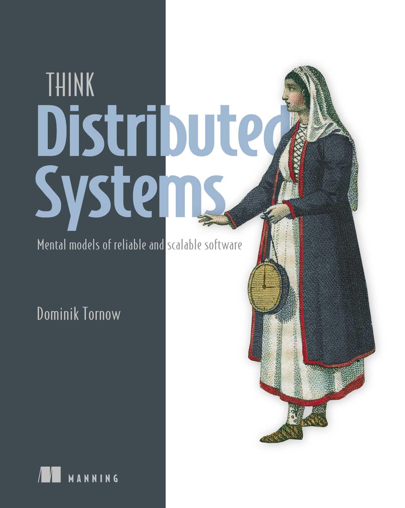 Think Distributed Systems: Mental models of reliable and scalable software (English Edition)
