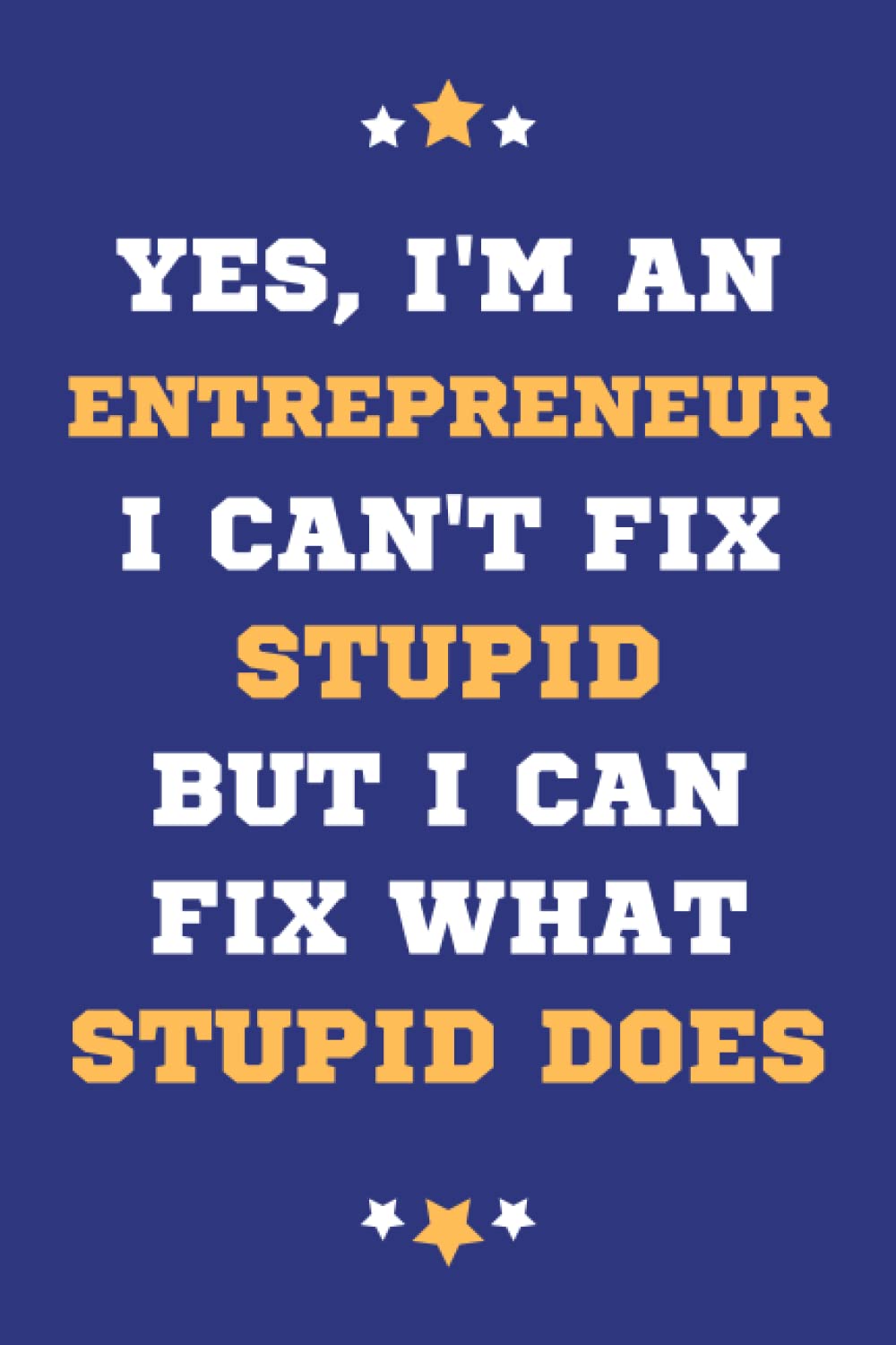 Entrepreneur Gifts: Lined Blank Notebook Journal, a Funny and Appreciation Thank You Gift for Entrepreneurs to Write in