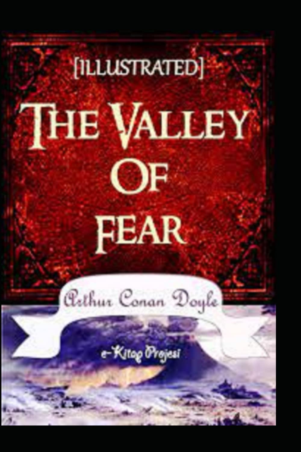 The Valley of Fear by Arthur Conan Dolye(Illustrated Edition)