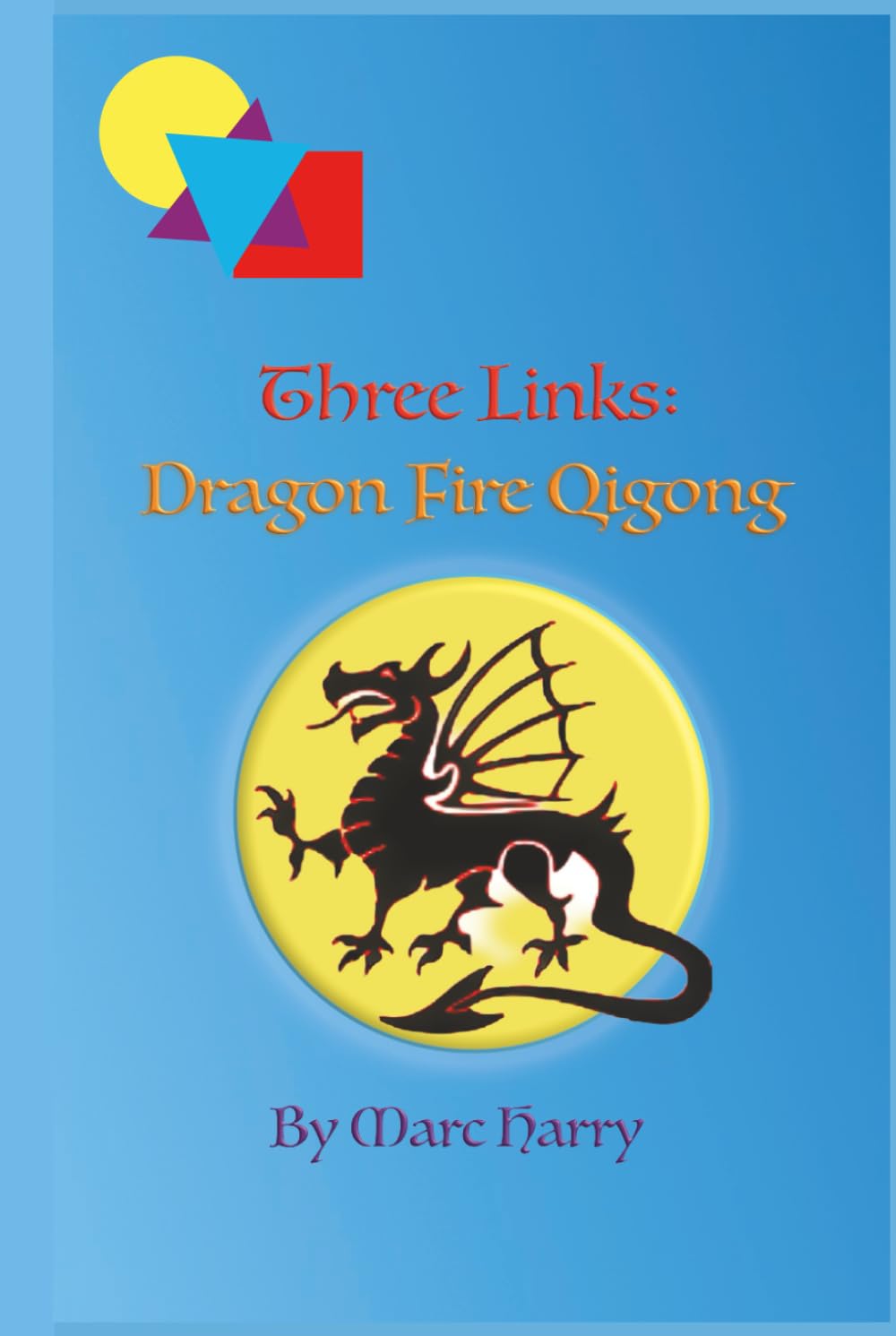 Dragon Fire Qigong by Marc Harry