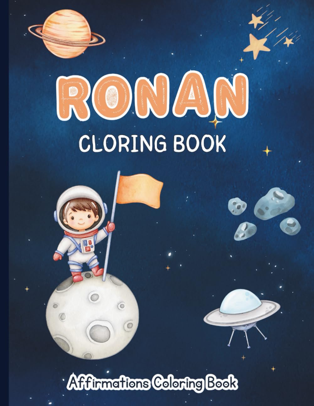 Ronan Coloring Book: Affirmations Coloring Book, A Creative Journey of Positive Empowerments