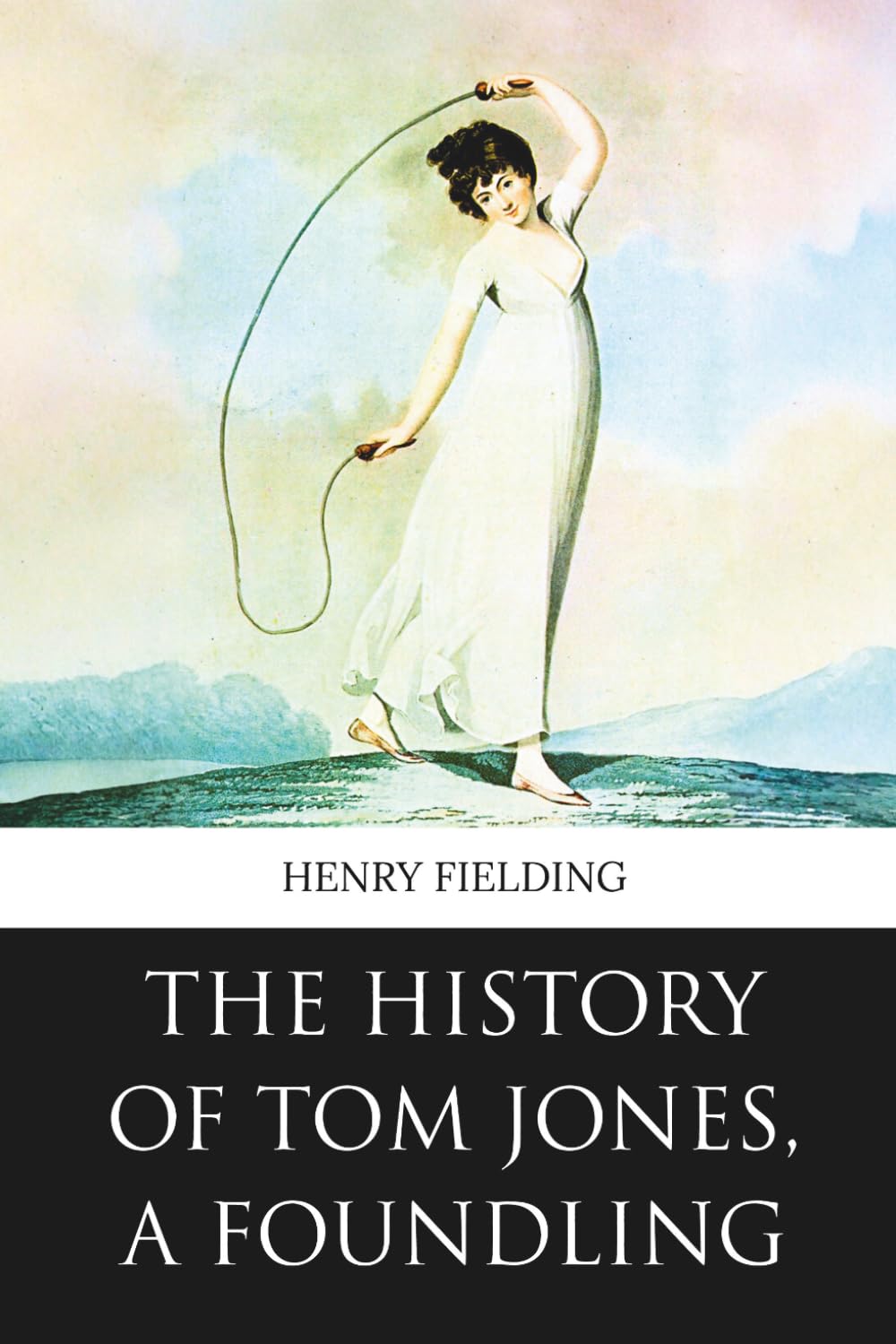 The History of Tom Jones, a Foundling (Skylark Classics)