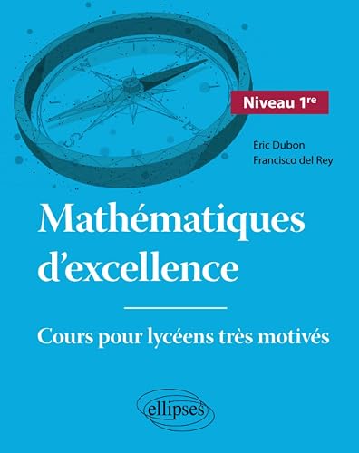 Mathématiques d'excellence - Cours pour lycéens très motivés - Niveau Première
