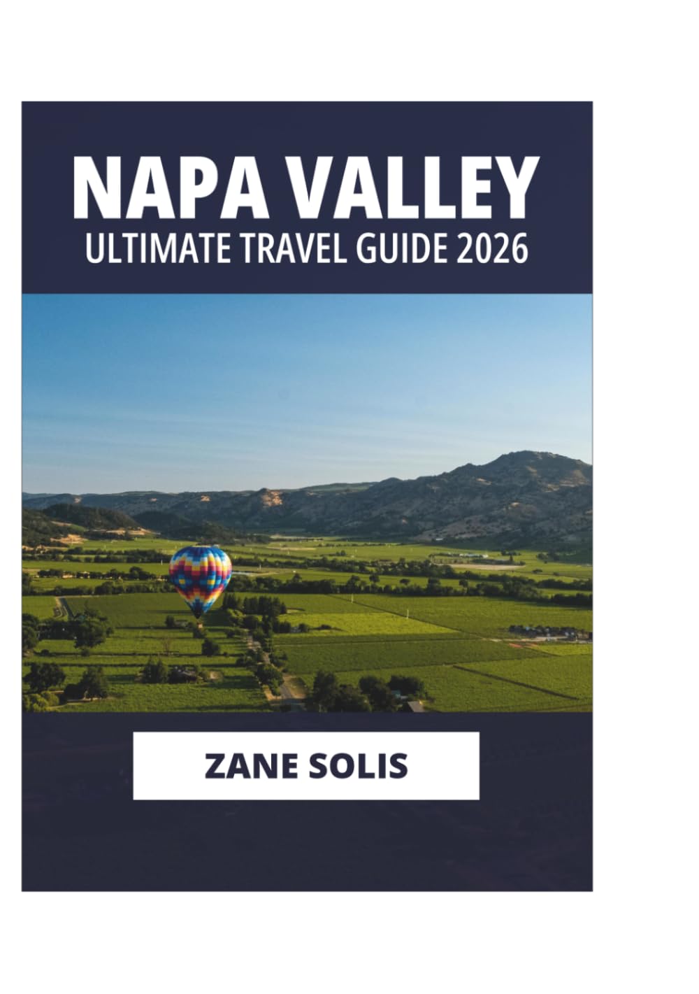 NAPA VALLEY ULTIMATE TRAVEL GUIDE 2026