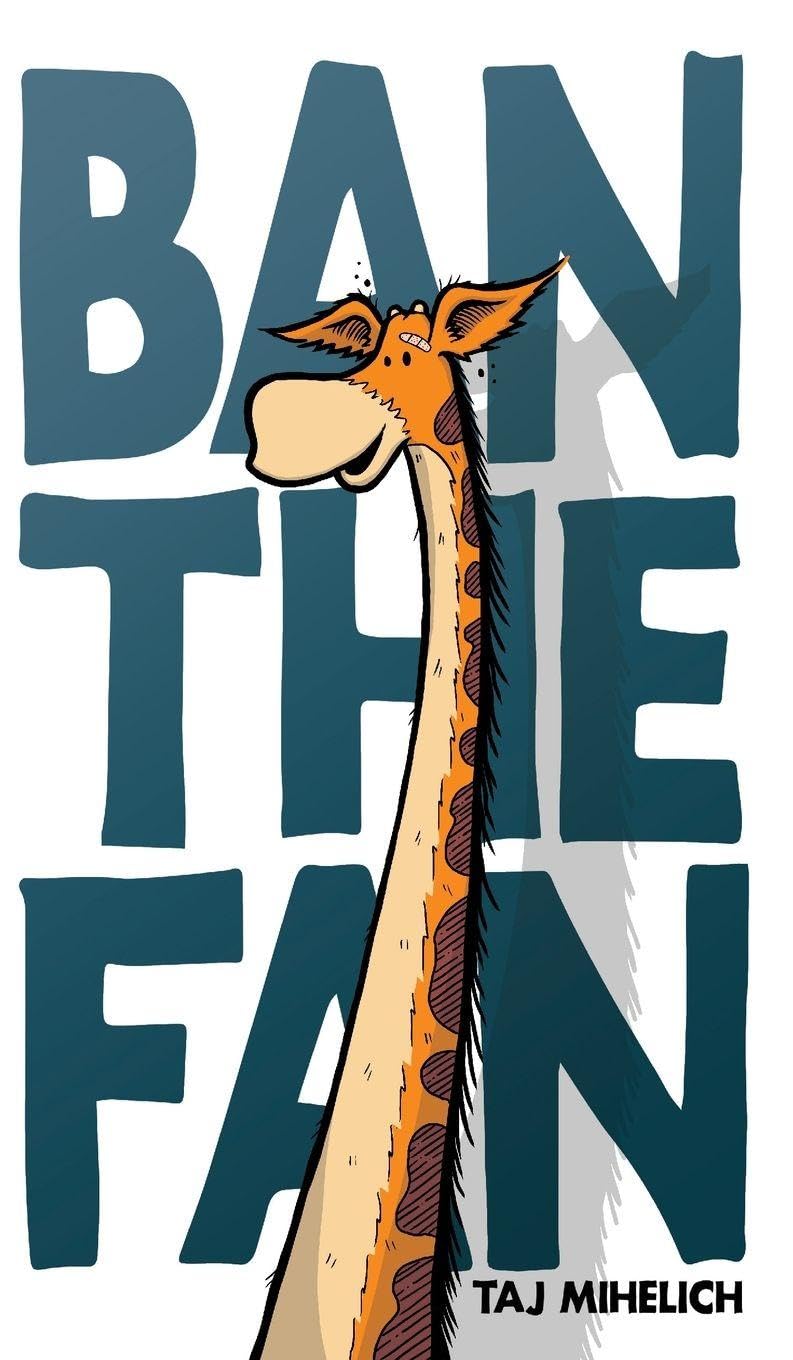 Ban the Fan: 2 (Bernie the Bike Builder)