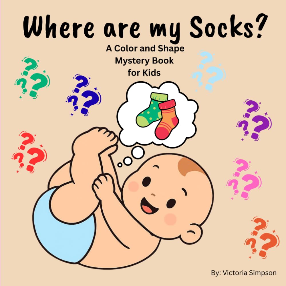 Where are my Socks?: A Color and Shape Mystery Book for Kids