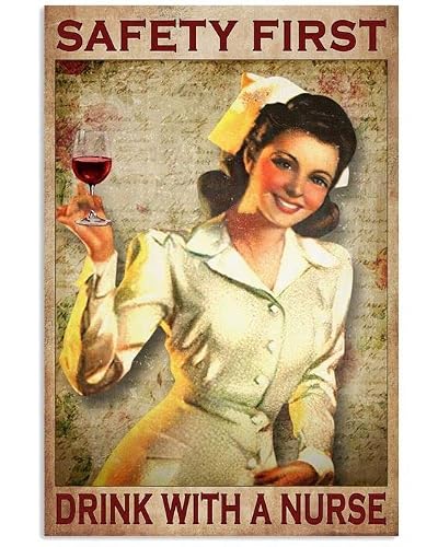 Biopracess Metalpostera6704 Nurse Safety First Drink With A Nurse Retro Plaque Metal Sign Retro Vintage Tin Sign Metal Poster Wall Art Decor 8X12 Inches