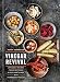 Vinegar Revival Cookbook: Artisanal Recipes for Brightening Dishes and Drinks with Homemade Vinegars
