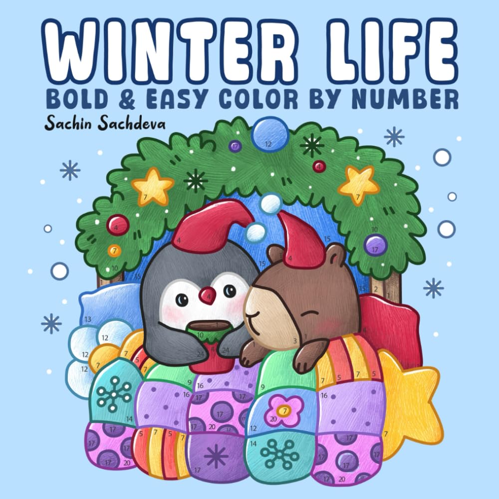 Winter Life Bold and Easy Color by Number: Coloring Book for Adults and Kids with Cozy Hygge Moments, Fuzzy Animals, Christmas Vibes and Holiday Scenes (Bold & Easy Color by Number Coloring Book)