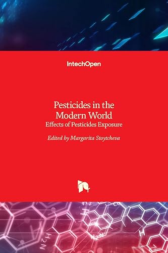 Pesticides in the Modern World-Effects of Pesticides Exposure